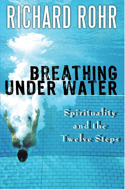 Breathing Under Water Spirituality and the Twelve Steps, Diving into water, recovering from drugs and addiction